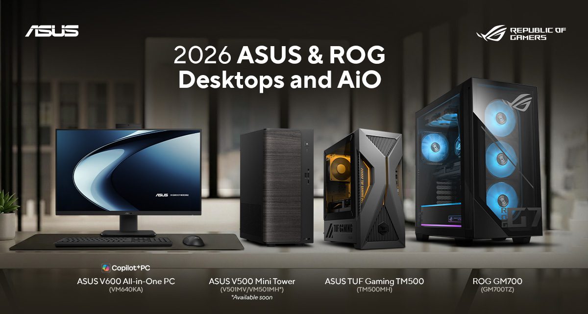 2026 ASUS and ROG Desktops and AIOs Announced in PH